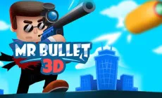 Mr Bullet 3D